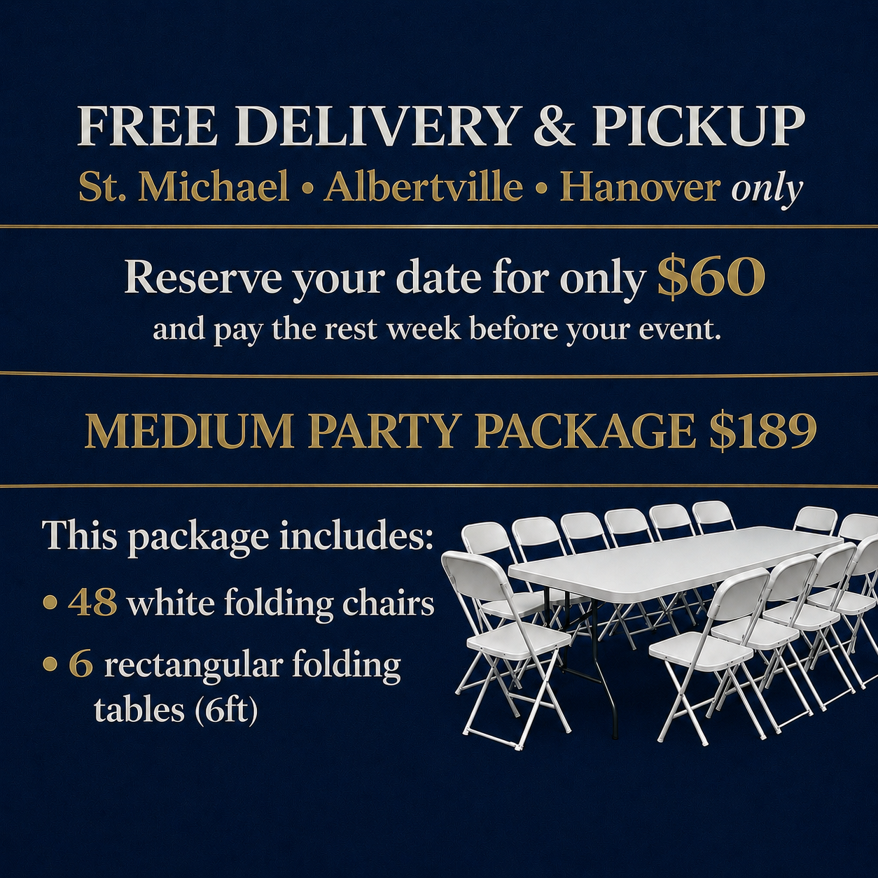 Medium Party Package $189 — 48 white folding chairs and 6 rectangular folding tables (6ft), free delivery and pickup