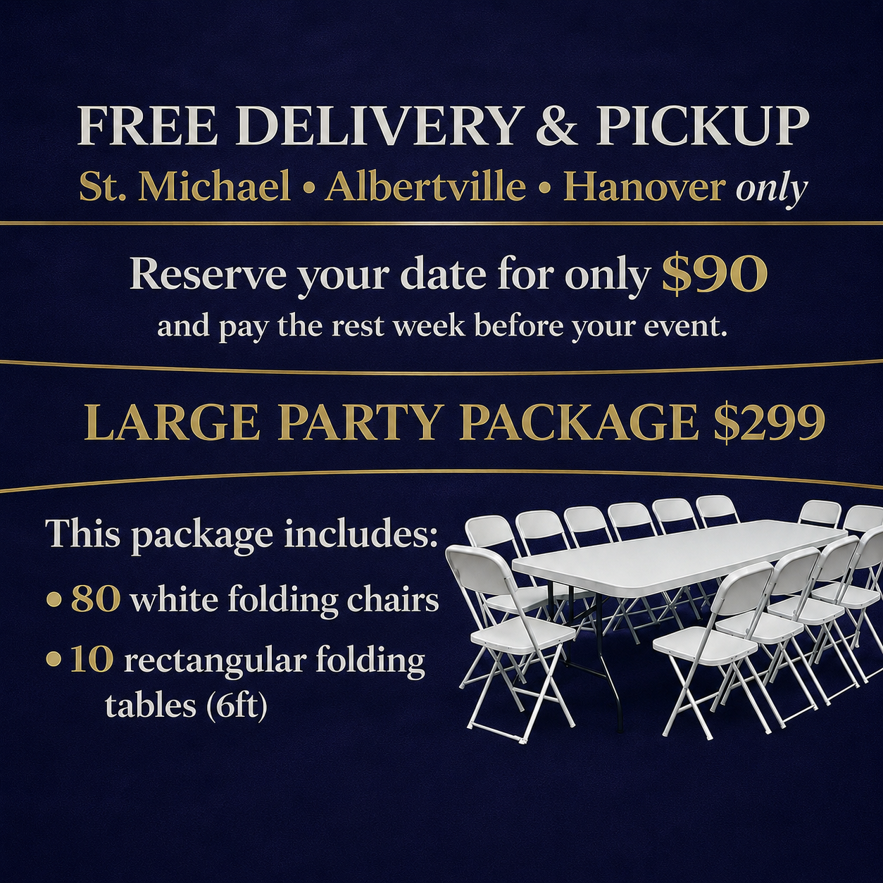 Large Party Package $299 — 80 white folding chairs and 10 rectangular folding tables (6ft), free delivery and pickup